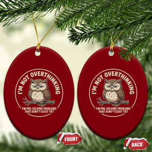 Funny Grumpy Owl Overthinker Ceramic Ornament Im Not Overthinking Im Pre Solving Problems Introvert Anxiety Humor TS02 Print Your Wear
