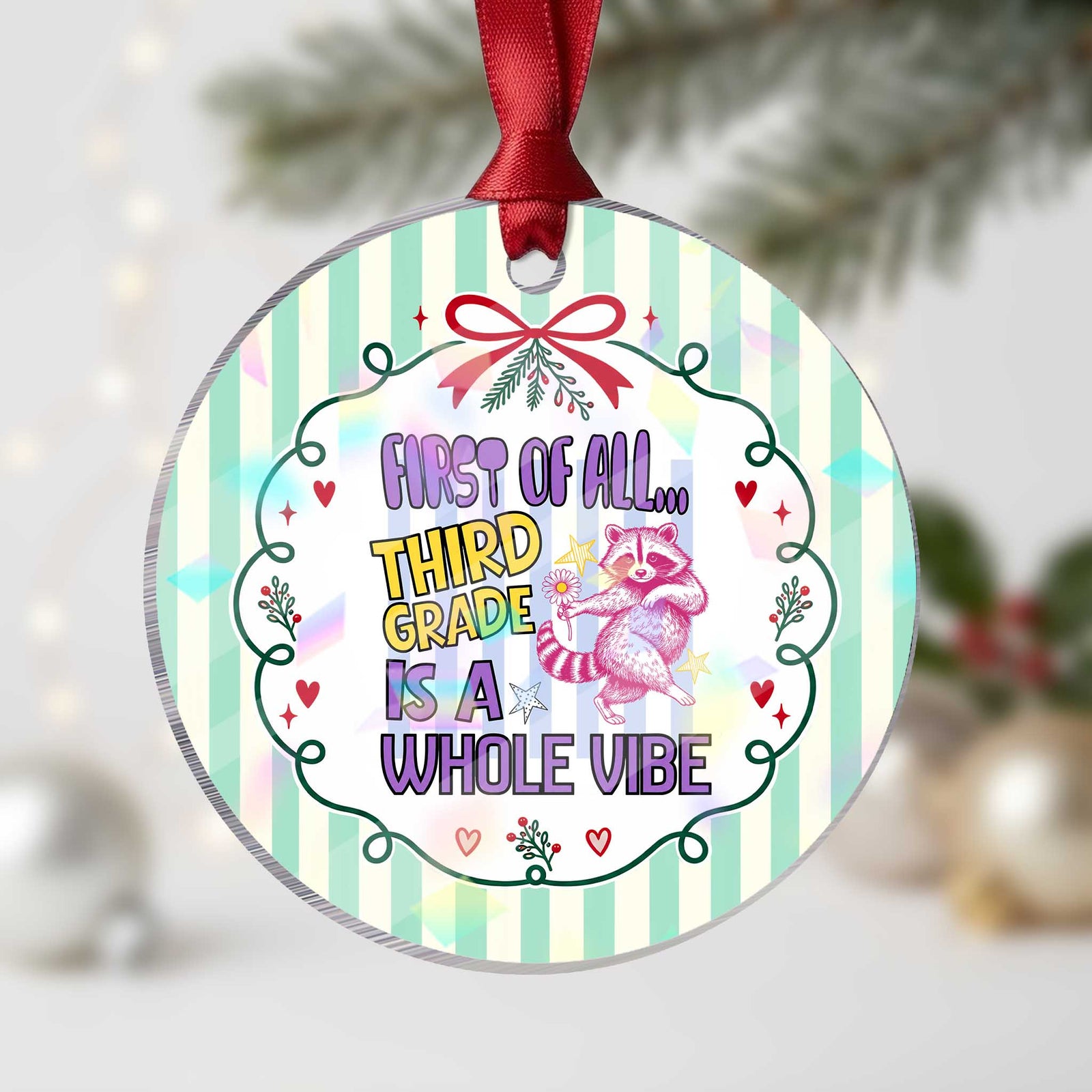 Cute Raccoon 3rd Grade Student Teacher Preppy Style Holographic Acrylic Ornament First of All Third Grade Is A Whole Vibe Back To School