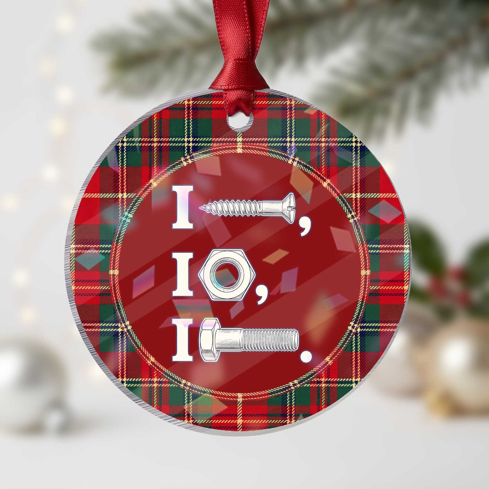 Funny Handyman Mechanic Adult Humor Holographic Acrylic Ornament I Screw I Nut I Bolt Rebus Hardware Innuendo Offensive Joke