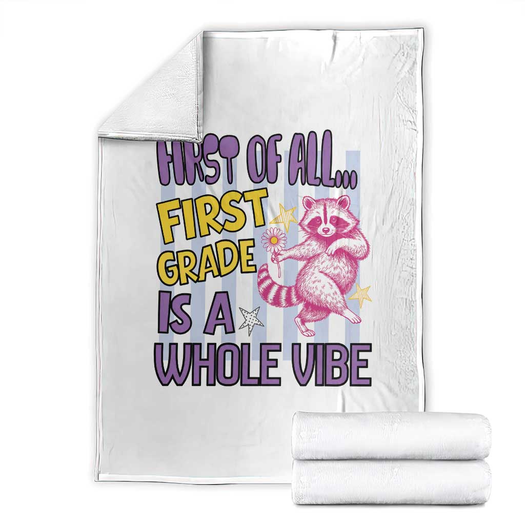 Cute Raccoon 1st Grade Student Teacher Preppy Style Throw Blanket First of All First Grade Is A Whole Vibe Back To School TS02 White Print Your Wear
