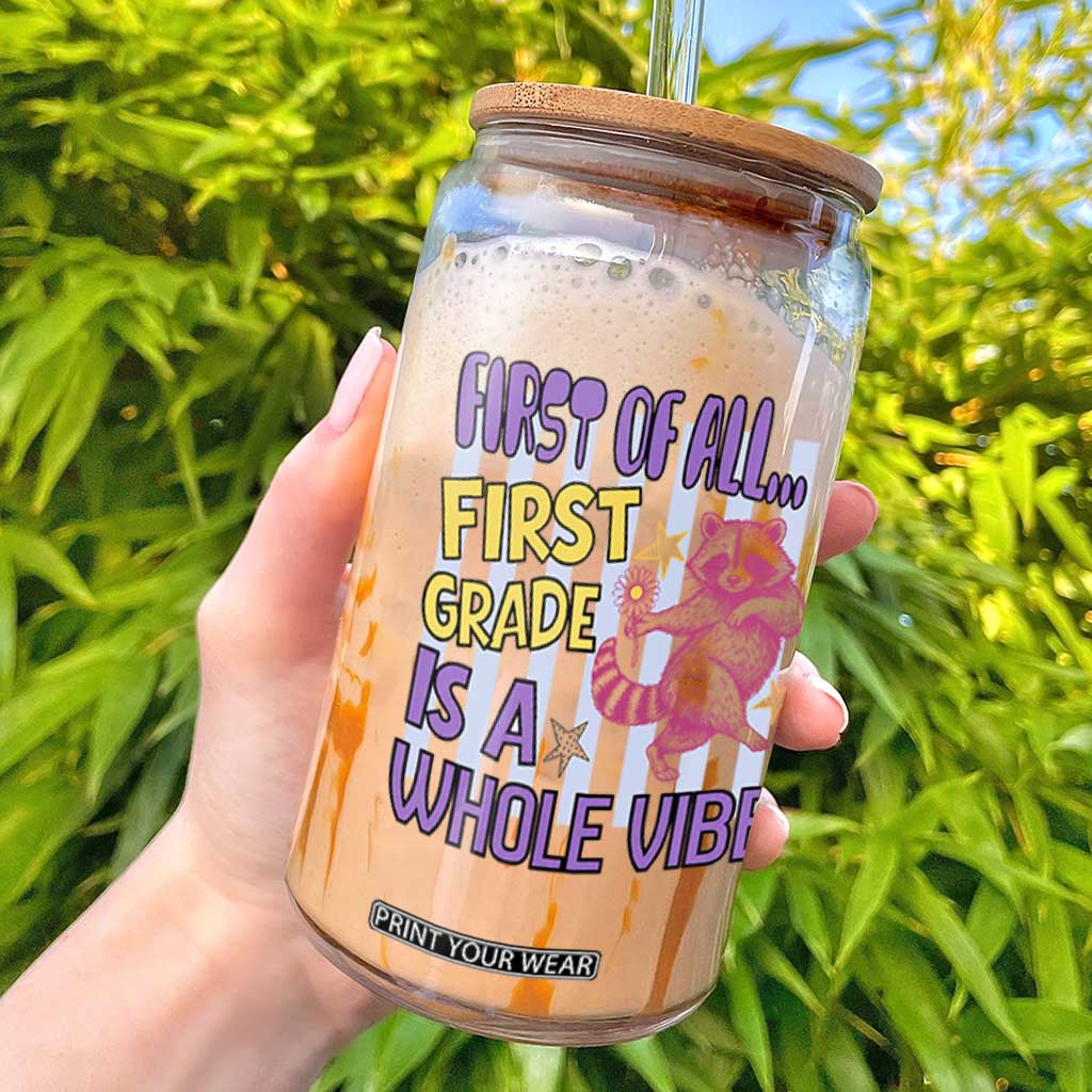 Cute Raccoon 1st Grade Student Teacher Preppy Style Glass Can First of All First Grade Is A Whole Vibe Back To School TS02 White Print Your Wear