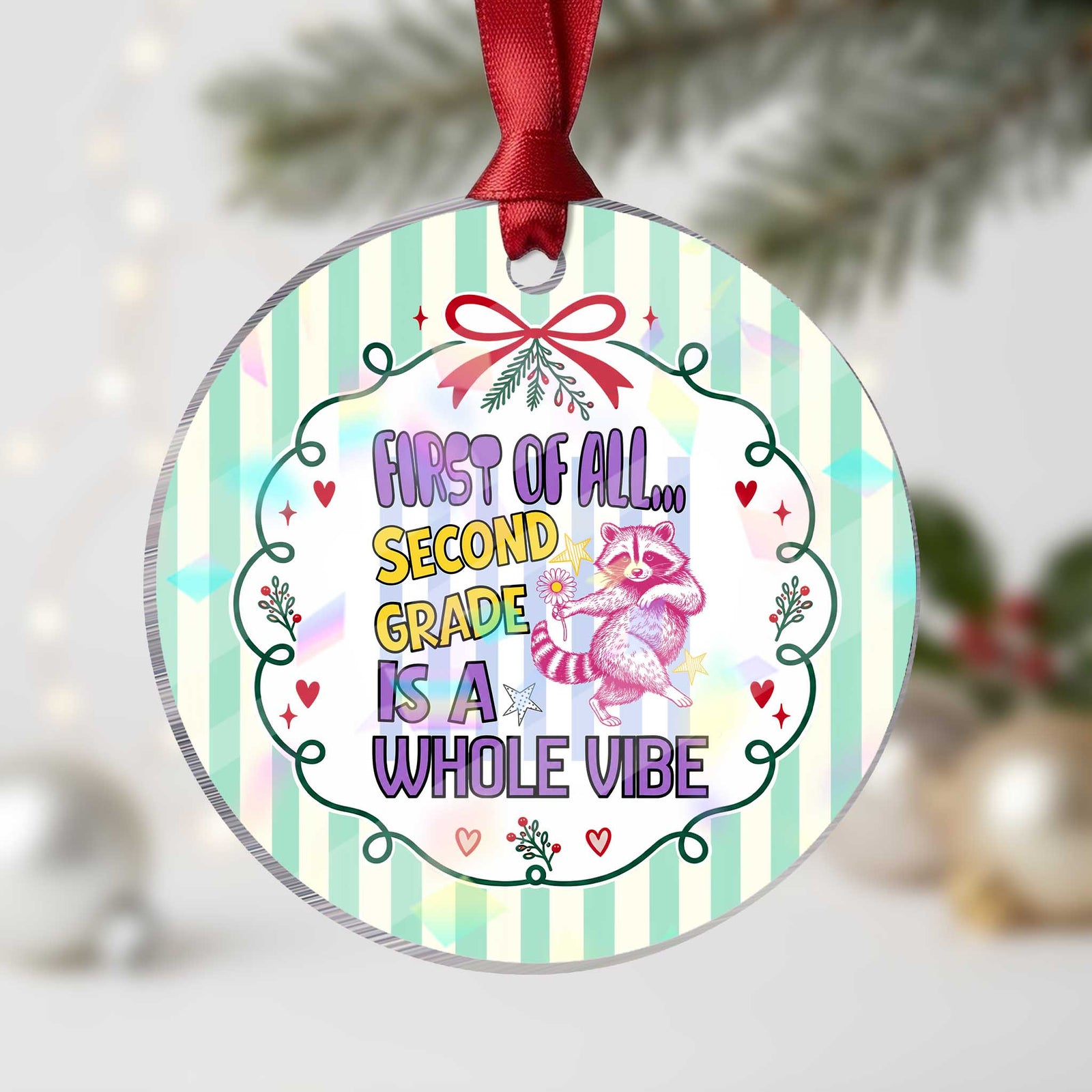 Cute Raccoon 2nd Grade Student Teacher Preppy Style Holographic Acrylic Ornament First of All Second Grade Is A Whole Vibe Back To School