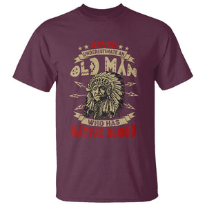 Native American T Shirt Never Underestimate An Old Man Who Has Native Blood TS02 Maroon Printyourwear