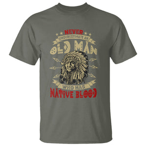 Native American T Shirt Never Underestimate An Old Man Who Has Native Blood TS02 Military Green Printyourwear