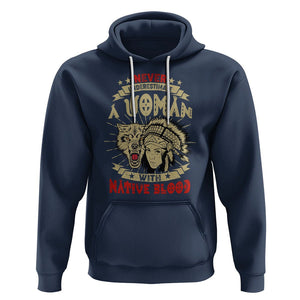 Native American Hoodie Never Underestimate A Woman Has Native Blood TS02 Navy Printyourwear