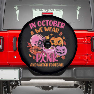 Breast Cancer Awareness Spare Tire Cover In October We Wear Pink And Watch Football Fall Vibe TS02 Black Print Your Wear