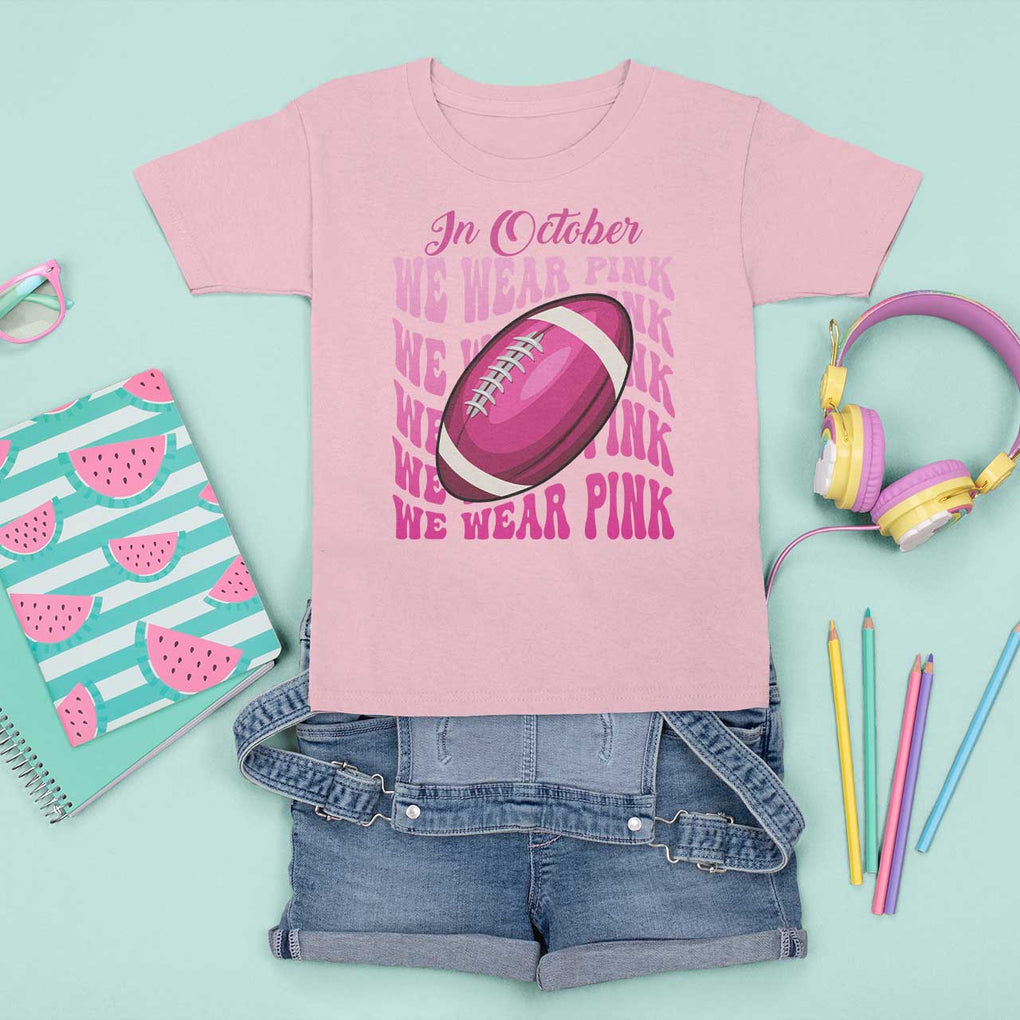 Football Breast Cancer Awareness T Shirt For Kid In October We Wear Pink Rugby Retro Groovy TS02 Light Pink Print Your Wear