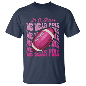 Football Breast Cancer Awareness T Shirt In October We Wear Pink Rugby Retro Groovy TS02 Navy Print Your Wear