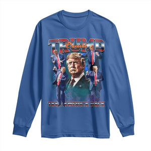 Trump 2025 Long Sleeve Shirt Take America Back Golden Age Vintage 90s Bootleg TS02 Royal Blue Print Your Wear