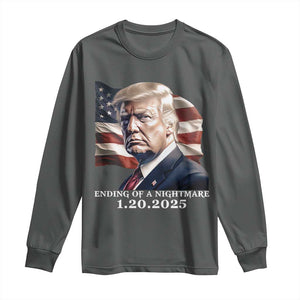 President Trump Inauguration Day 2025 Long Sleeve Shirt Ending Of A Nightmare January 20th American Flag TS02 Dark Heather Print Your Wear