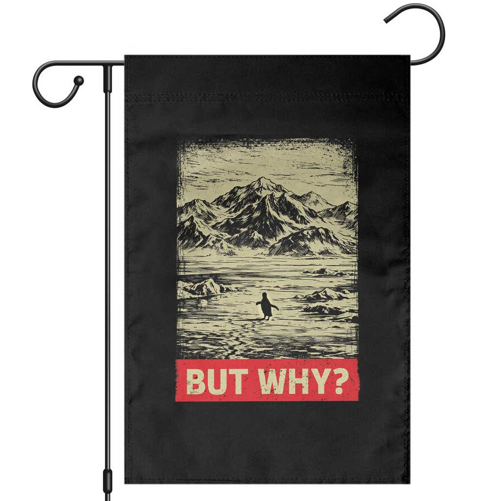 Retro Nihilist Penguin But Why Meme Garden Flag Distressed Existential Moody Vintage Quiet Thinkers TS02 Black Print Your Wear
