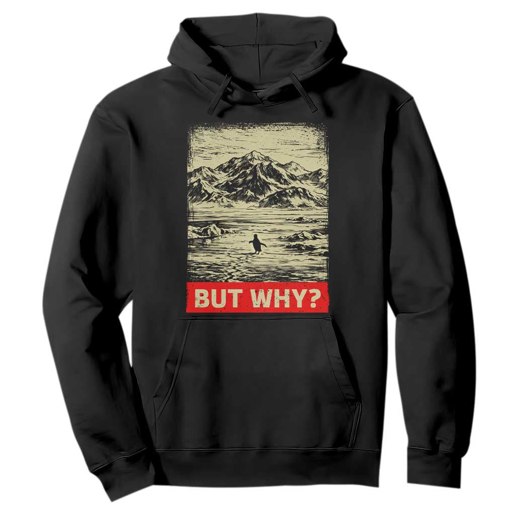 Retro Nihilist Penguin But Why Meme Hoodie Distressed Existential Moody Vintage Quiet Thinkers TS02 Black Print Your Wear