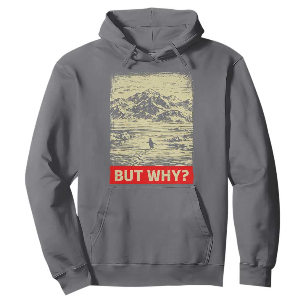 Retro Nihilist Penguin But Why Meme Hoodie Distressed Existential Moody Vintage Quiet Thinkers TS02 Charcoal Print Your Wear