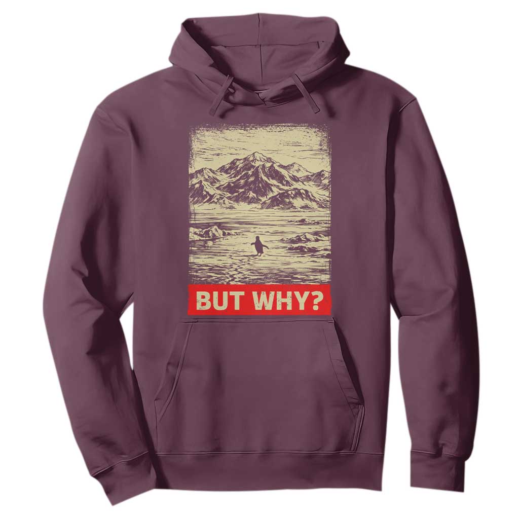 Retro Nihilist Penguin But Why Meme Hoodie Distressed Existential Moody Vintage Quiet Thinkers TS02 Maroon Print Your Wear