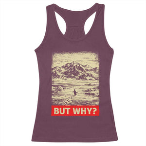 Retro Nihilist Penguin But Why Meme Racerback Tank Top Distressed Existential Moody Vintage Quiet Thinkers TS02 Maroon Print Your Wear