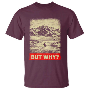 Retro Nihilist Penguin But Why Meme T Shirt Distressed Existential Moody Vintage Quiet Thinkers TS02 Maroon Print Your Wear