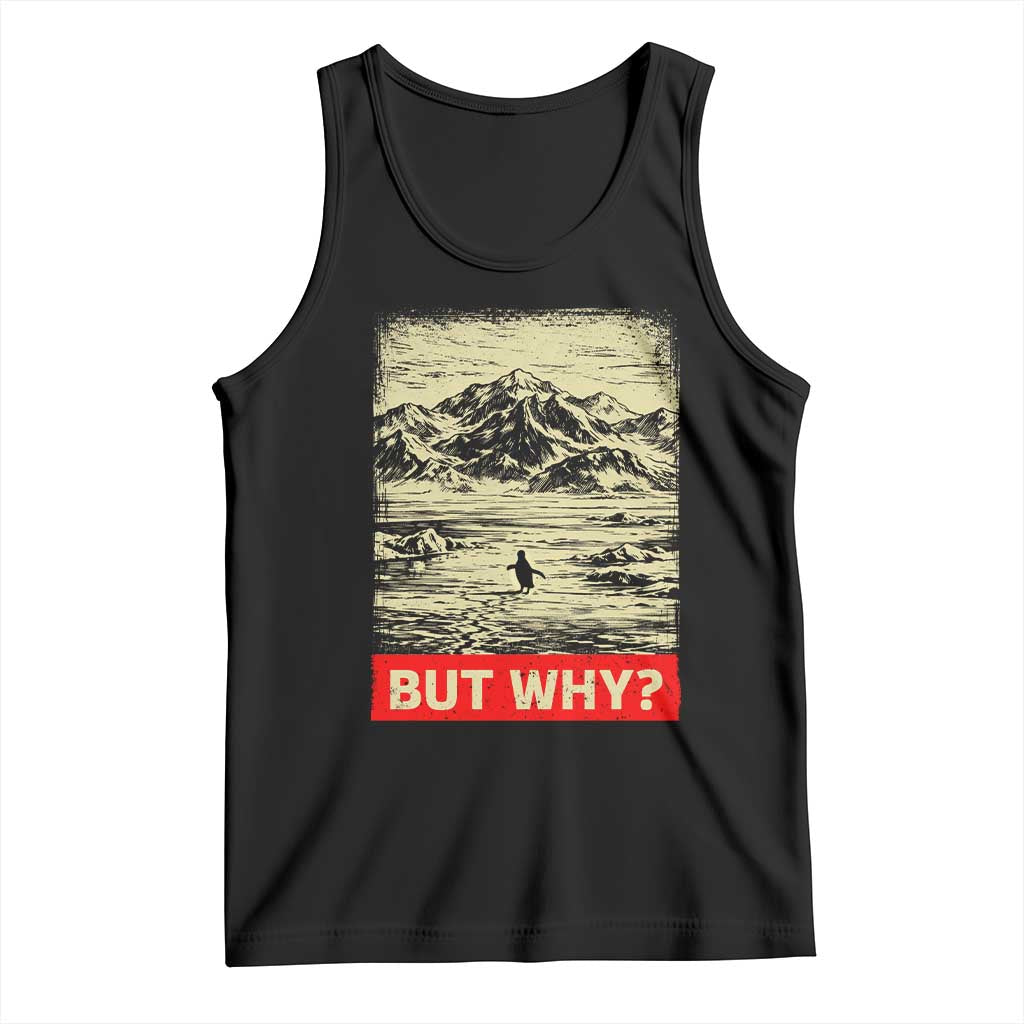 Retro Nihilist Penguin But Why Meme Tank Top Distressed Existential Moody Vintage Quiet Thinkers TS02 Black Print Your Wear