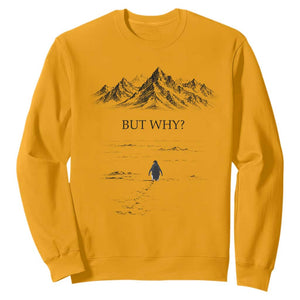 The Nihilist Penguin But Why Meme Sweatshirt Existential Moody Quiet Thinkers TS02 Gold Print Your Wear