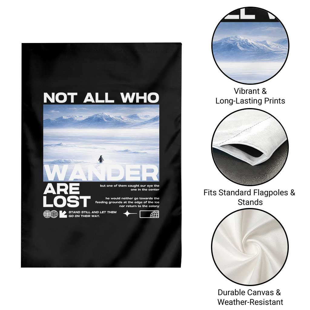 Not All Those Who Wander Are Lost Nihilist Penguin Garden Flag Existential Deep Emotional Meme Deep Thinkers TS02 Print Your Wear