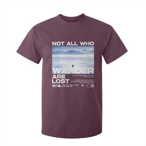 Not All Those Who Wander Are Lost Nihilist Penguin T Shirt For Kid Existential Deep Emotional Meme Deep Thinkers TS02 Maroon Print Your Wear