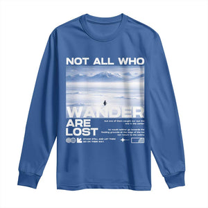 Not All Those Who Wander Are Lost Nihilist Penguin Long Sleeve Shirt Existential Deep Emotional Meme Deep Thinkers TS02 Royal Blue Print Your Wear