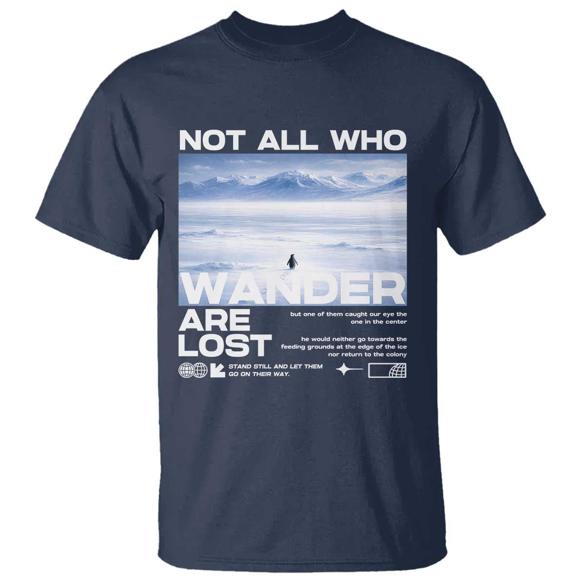 Not All Those Who Wander Are Lost Nihilist Penguin T Shirt Existential Deep Emotional Meme Deep Thinkers TS02 Navy Print Your Wear