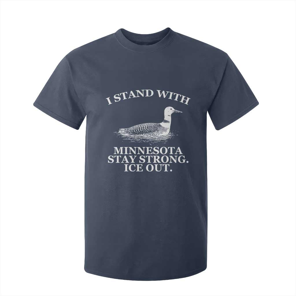 I Stand With Minnesota Resist Loon T Shirt For Kid Stay Strong Ice Out Protest TS02 Navy Print Your Wear