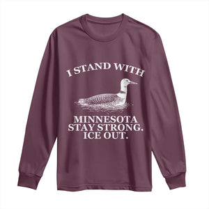 I Stand With Minnesota Resist Loon Long Sleeve Shirt Stay Strong Ice Out Protest TS02 Maroon Print Your Wear