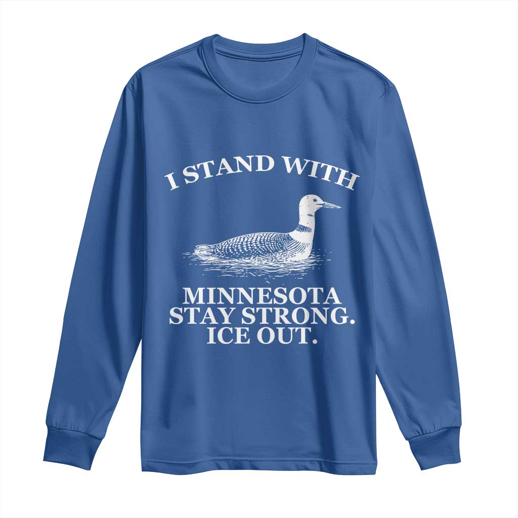 I Stand With Minnesota Resist Loon Long Sleeve Shirt Stay Strong Ice Out Protest TS02 Royal Blue Print Your Wear