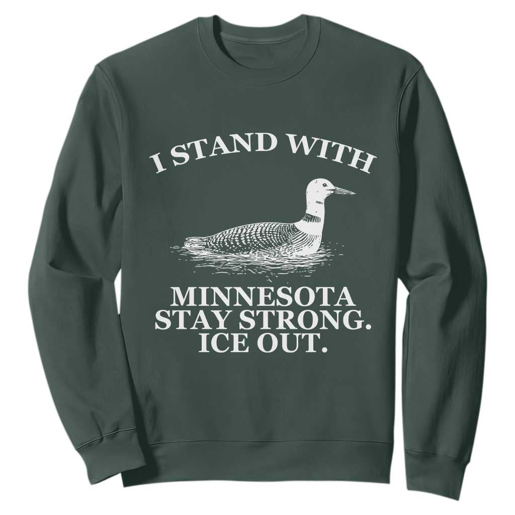 I Stand With Minnesota Resist Loon Sweatshirt Stay Strong Ice Out Protest TS02 Dark Forest Green Print Your Wear