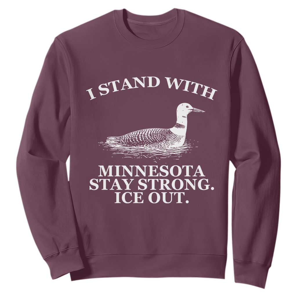 I Stand With Minnesota Resist Loon Sweatshirt Stay Strong Ice Out Protest TS02 Maroon Print Your Wear