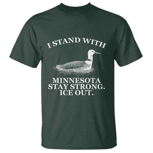 I Stand With Minnesota Resist Loon T Shirt - Stay Strong Ice Out Protest Solidarity Tee TS02 Dark Forest Green Print Your Wear