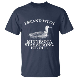 I Stand With Minnesota Resist Loon T Shirt - Stay Strong Ice Out Protest Solidarity Tee TS02 Navy Print Your Wear