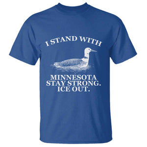 I Stand With Minnesota Resist Loon T Shirt - Stay Strong Ice Out Protest Solidarity Tee TS02 Royal Blue Print Your Wear