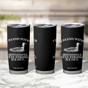 I Stand With Minnesota Resist Loon Tumbler Cup Stay Strong Ice Out Protest TS02 Print Your Wear