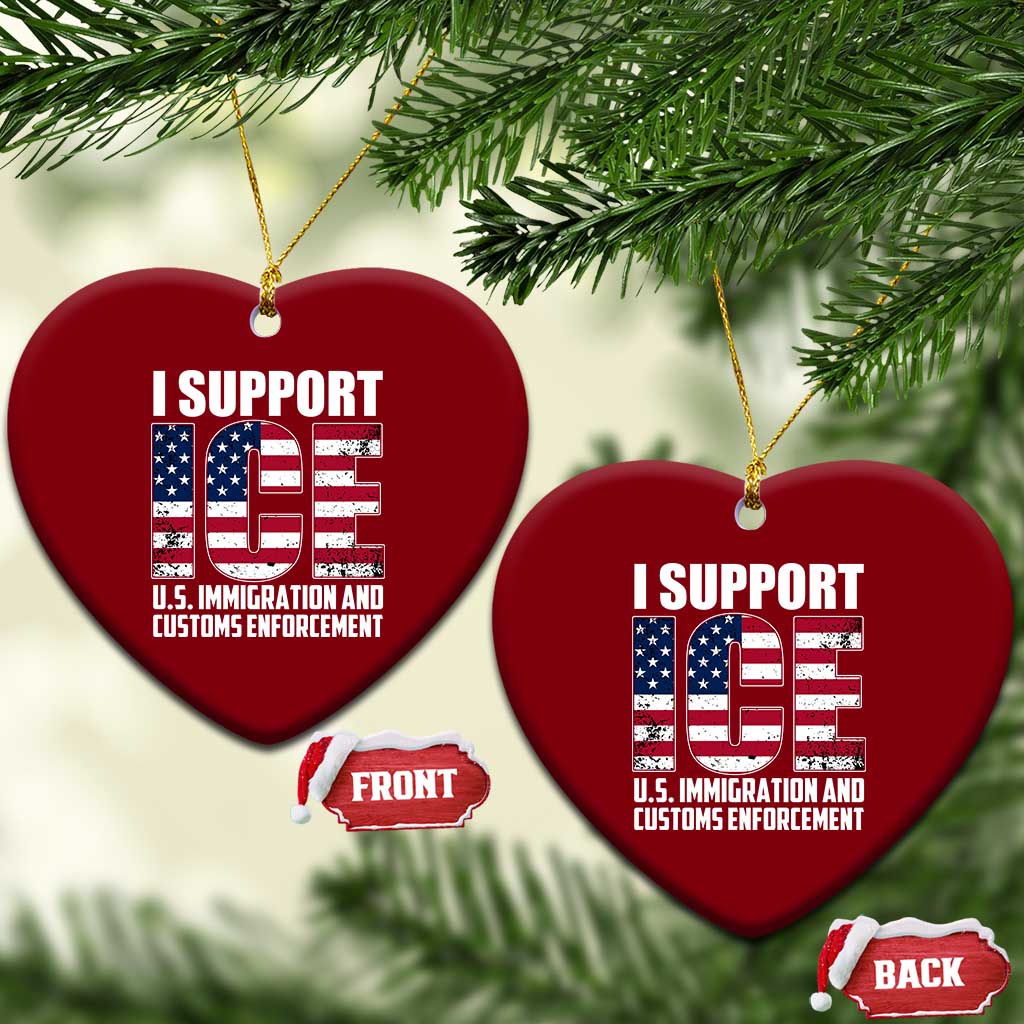 I Support ICE Patriotic Law Enforcement American Flag Ceramic Ornament TS02 Print Your Wear