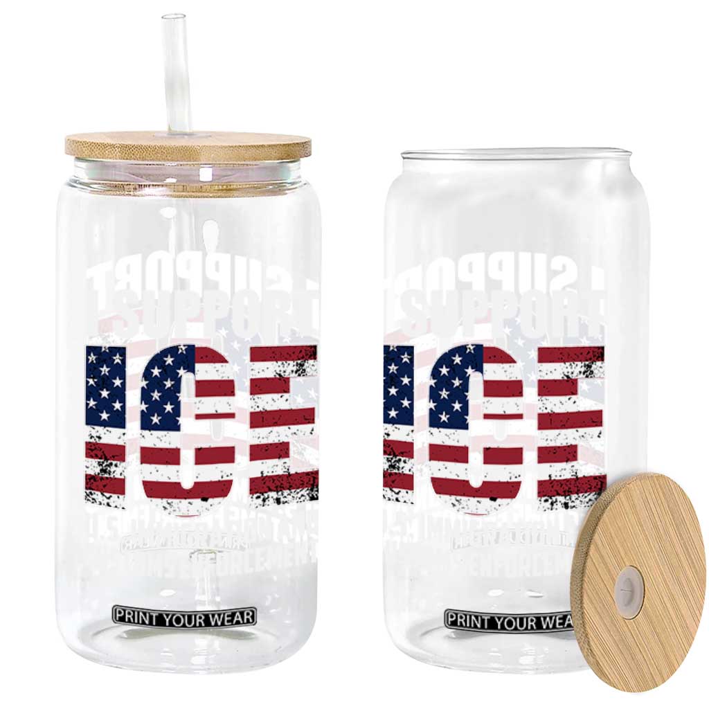 I Support ICE Patriotic Law Enforcement American Flag Glass Can TS02 Print Your Wear
