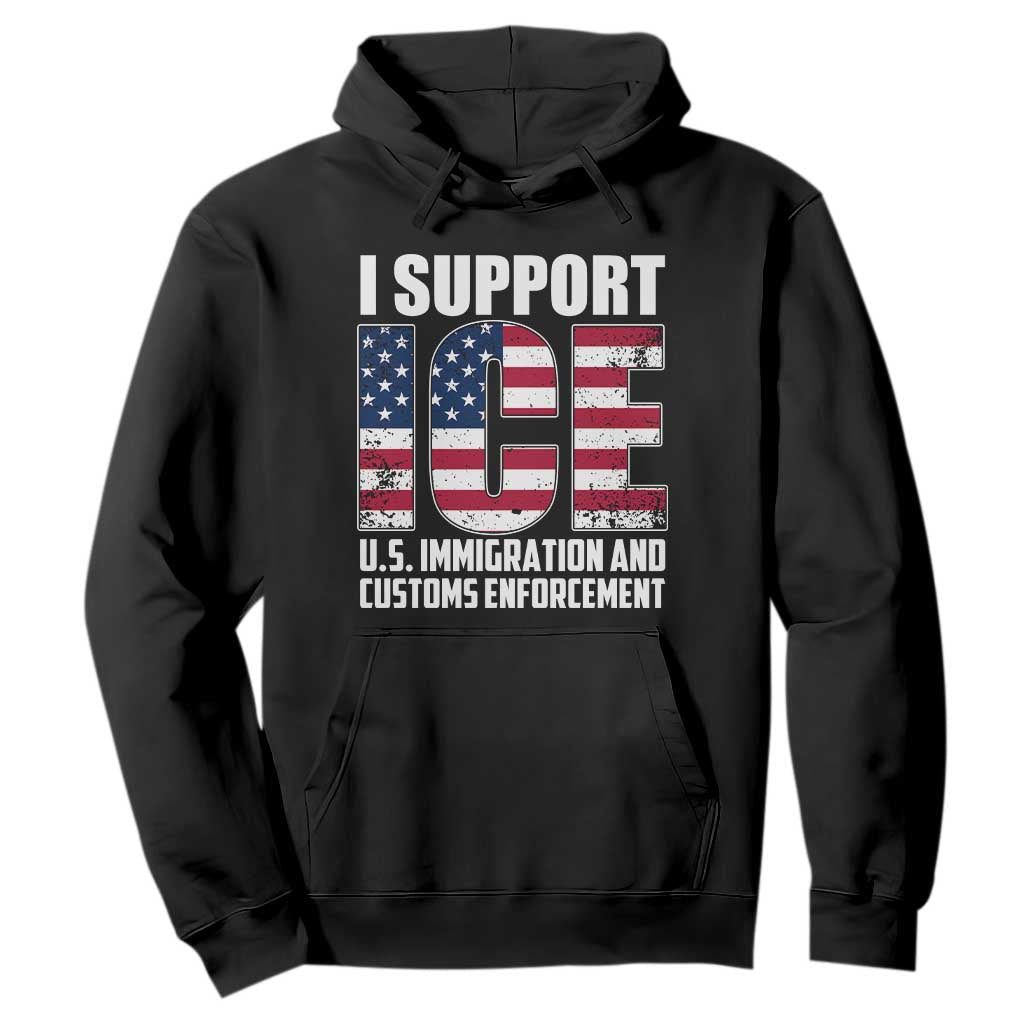 I Support ICE Patriotic Law Enforcement American Flag Hoodie TS02 Black Print Your Wear
