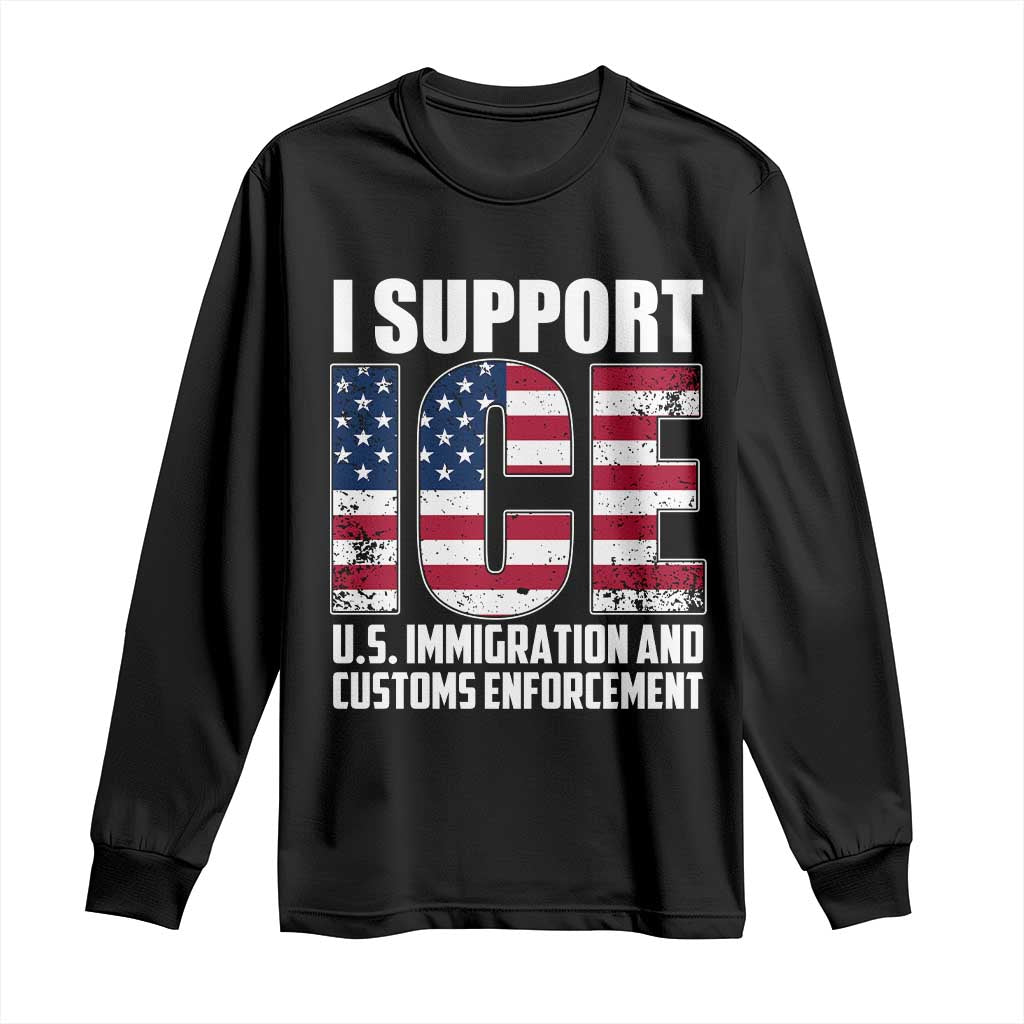 I Support ICE Patriotic Law Enforcement American Flag Long Sleeve Shirt TS02 Black Print Your Wear