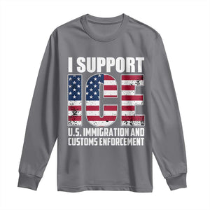 I Support ICE Patriotic Law Enforcement American Flag Long Sleeve Shirt TS02 Charcoal Print Your Wear