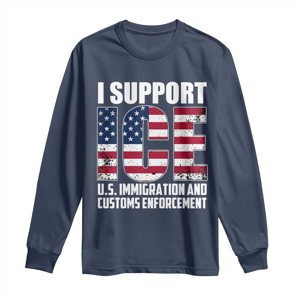 I Support ICE Patriotic Law Enforcement American Flag Long Sleeve Shirt TS02 Navy Print Your Wear