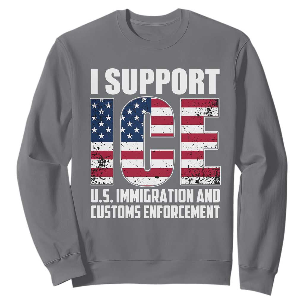 I Support ICE Patriotic Law Enforcement American Flag Sweatshirt TS02 Charcoal Print Your Wear