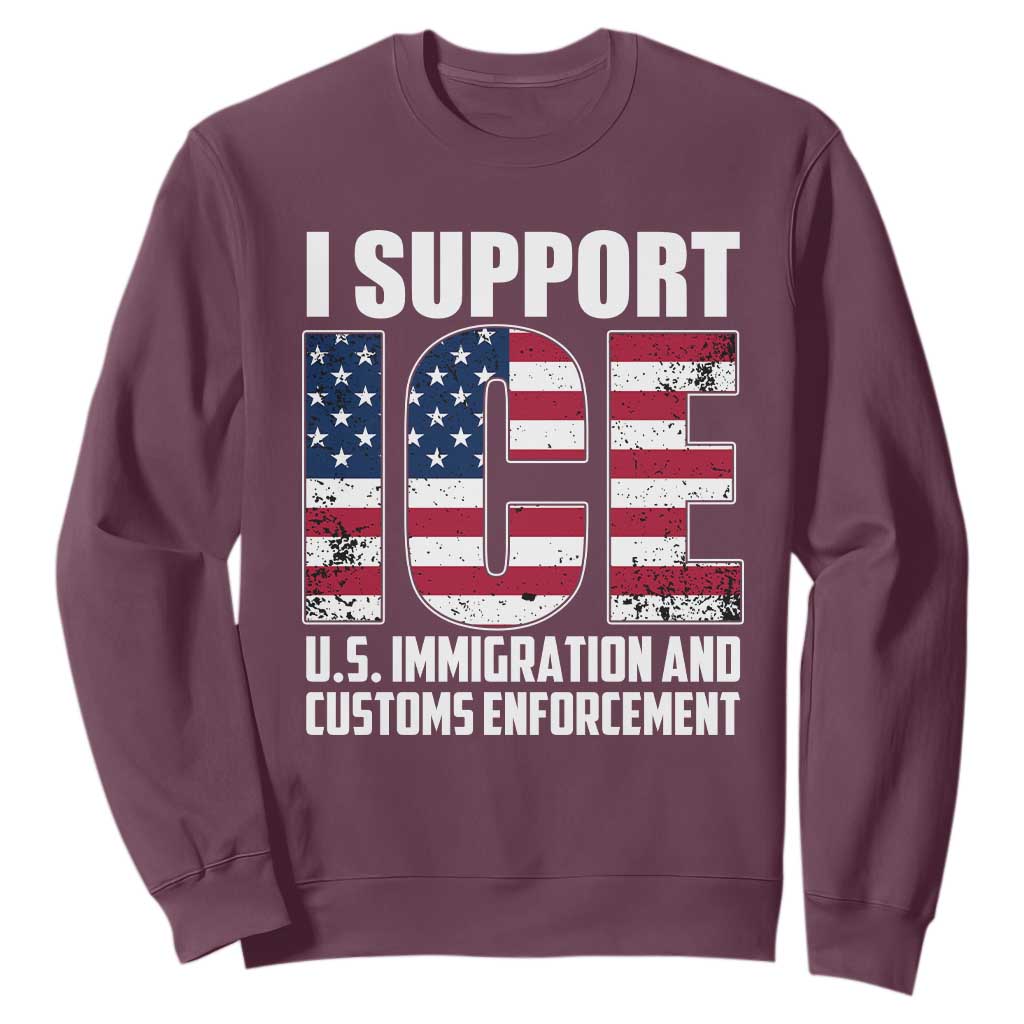 I Support ICE Patriotic Law Enforcement American Flag Sweatshirt TS02 Maroon Print Your Wear