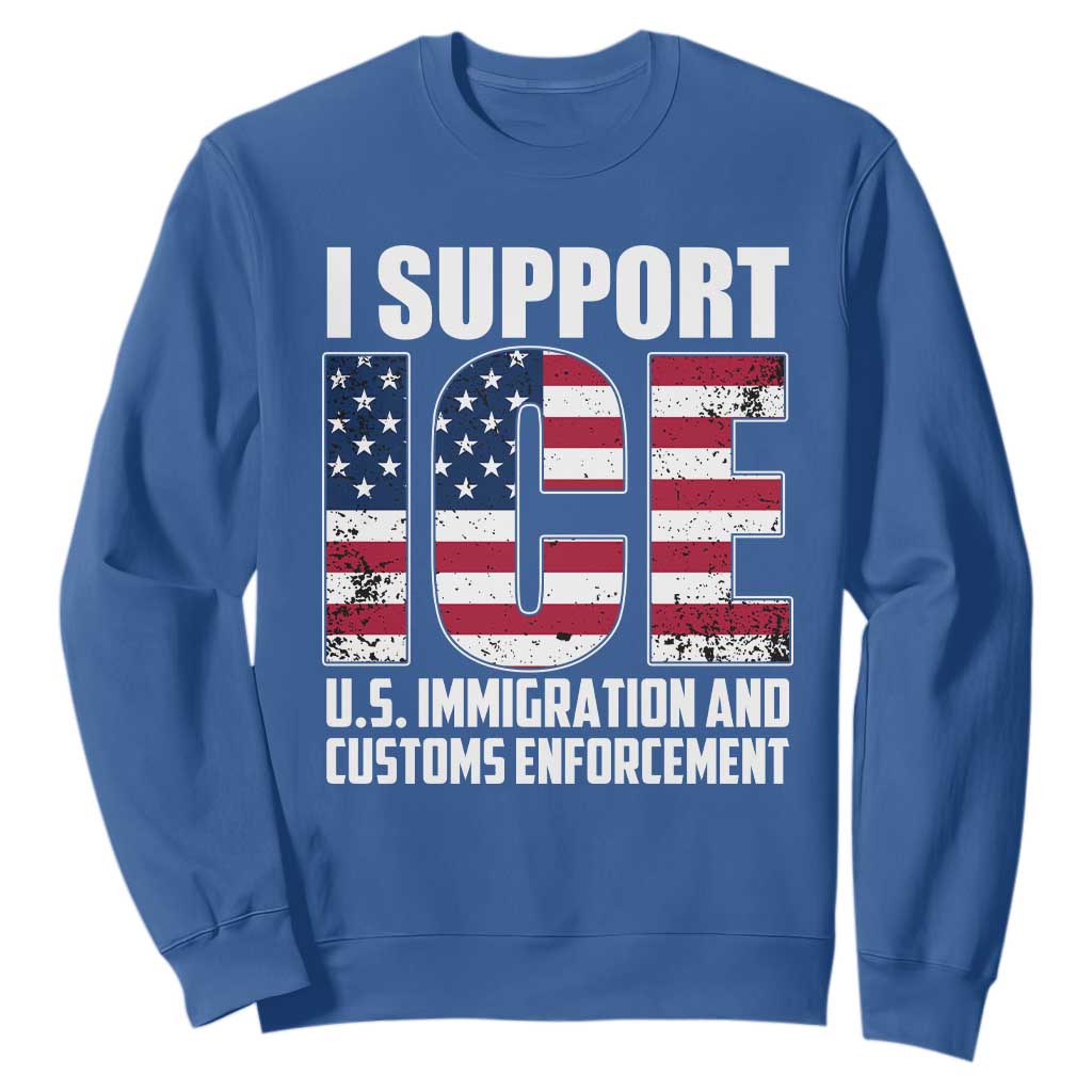 I Support ICE Patriotic Law Enforcement American Flag Sweatshirt TS02 Royal Blue Print Your Wear