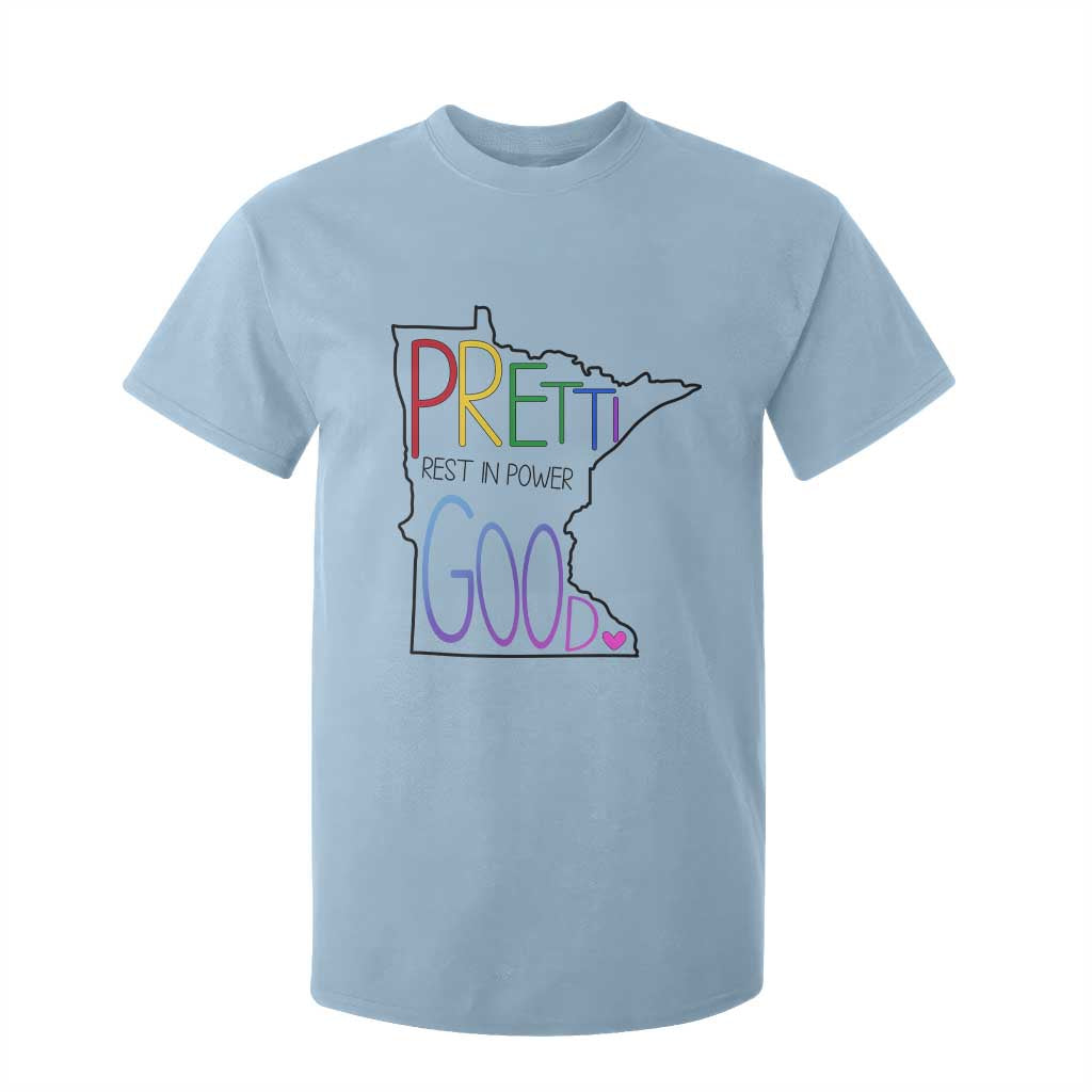 Pretti Good Minnesota Tribute T Shirt For Kid Rest in Power Rainbow Memorial TS02 Light Blue Print Your Wear