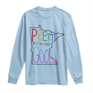 Pretti Good Minnesota Tribute Long Sleeve Shirt Rest in Power Rainbow Memorial TS02 Light Blue Print Your Wear