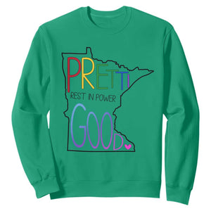 Pretti Good Minnesota Tribute Sweatshirt Rest in Power Rainbow Memorial TS02 Irish Green Print Your Wear
