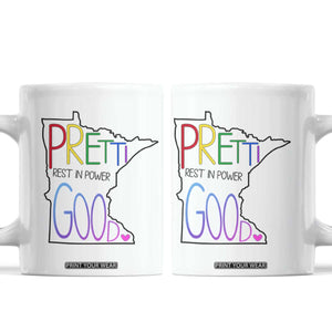 Pretti Good Minnesota Tribute Coffee Mug Rest in Power Rainbow Memorial TS02 White Print Your Wear