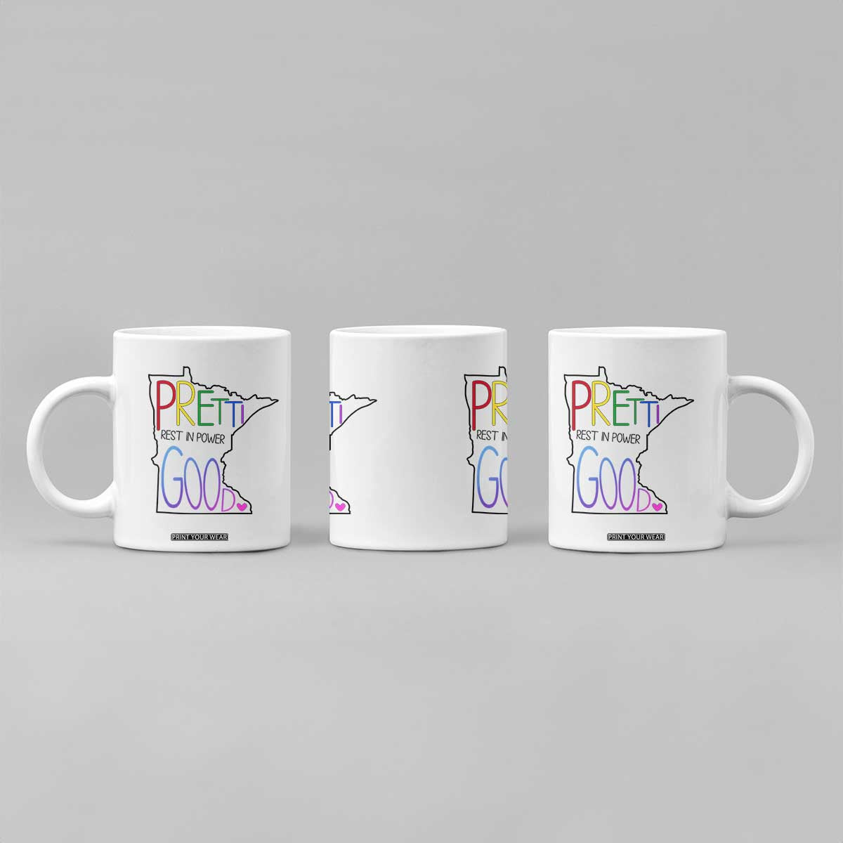 Pretti Good Minnesota Tribute Coffee Mug Rest in Power Rainbow Memorial TS02 Print Your Wear