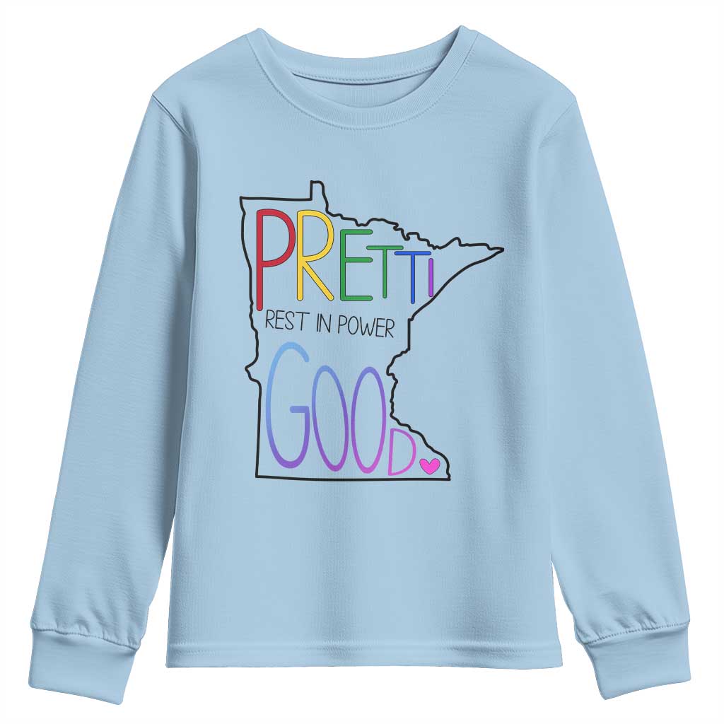 Pretti Good Minnesota Tribute Youth Sweatshirt Rest in Power Rainbow Memorial TS02 Light Blue Print Your Wear